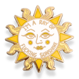 I'm A Ray Of Fucking Sunshine Lapel Pin