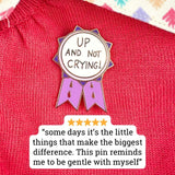 Up And Not Crying Award Lapel Pin