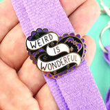 Weird Is Wonderful Lapel Pin