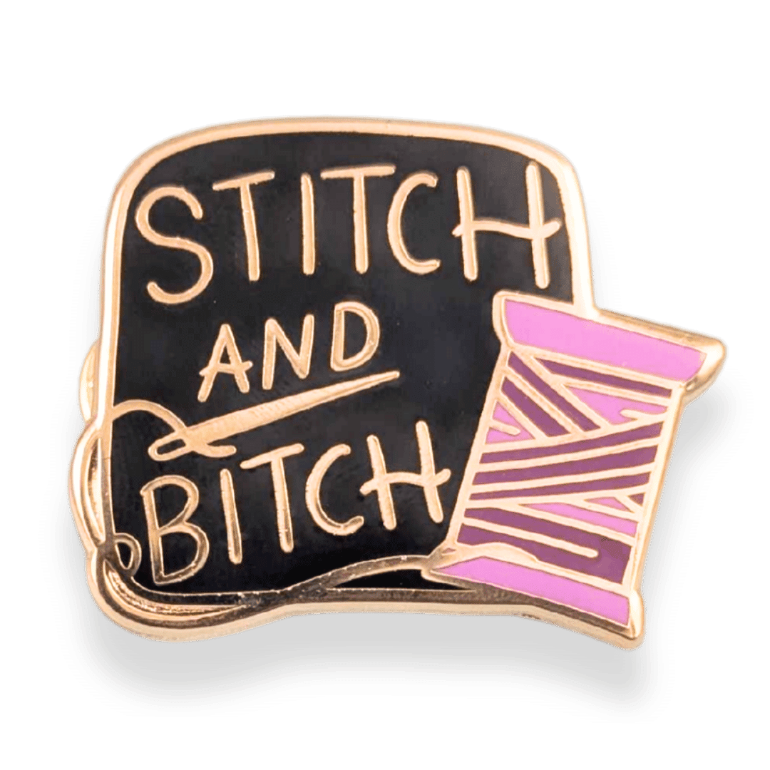 Enamel pin with 'STITCH AND BITCH' text and a spool of thread design on a black background