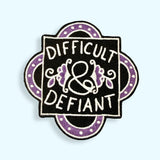 Difficult And Defiant Embroidered Patch