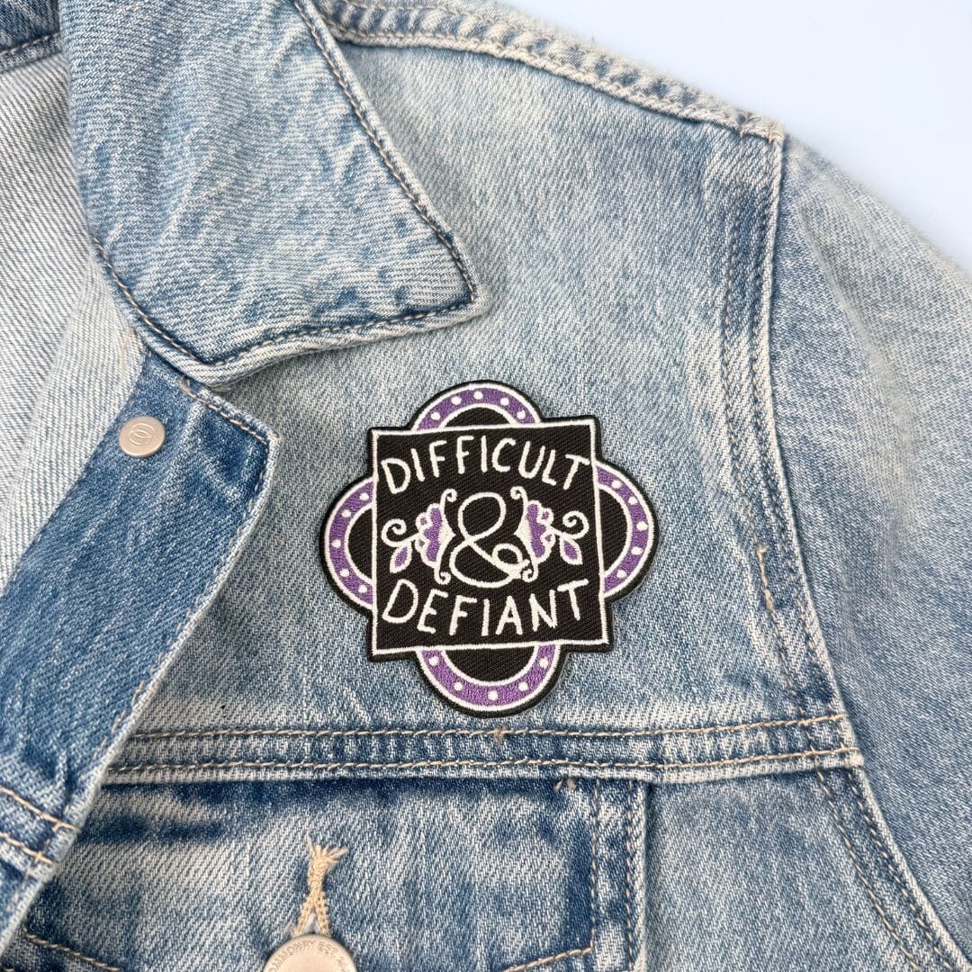 Difficult And Defiant Embroidered Patch