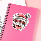 Dopamine Seeker Sticker