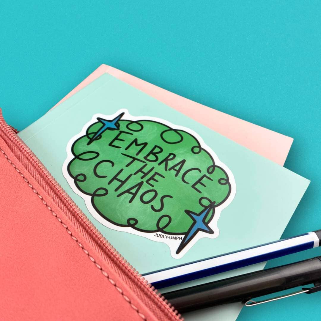 Embrace The Chaos Sticker – Jubly-Umph Originals
