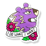 I Do What I Want Sticker