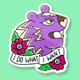 I Do What I Want Sticker