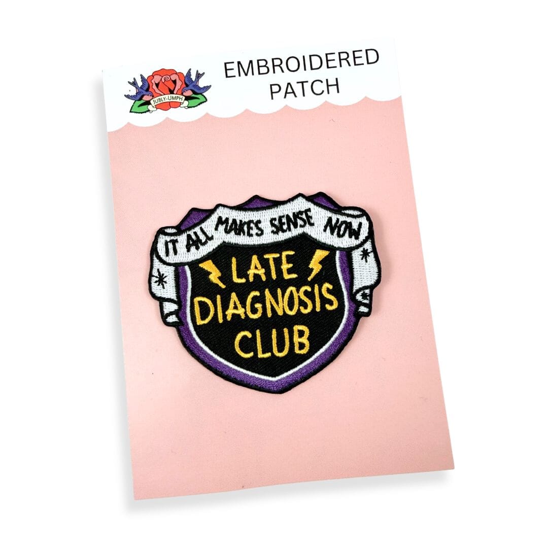 Late Diagnosis Club Embroidered Patch