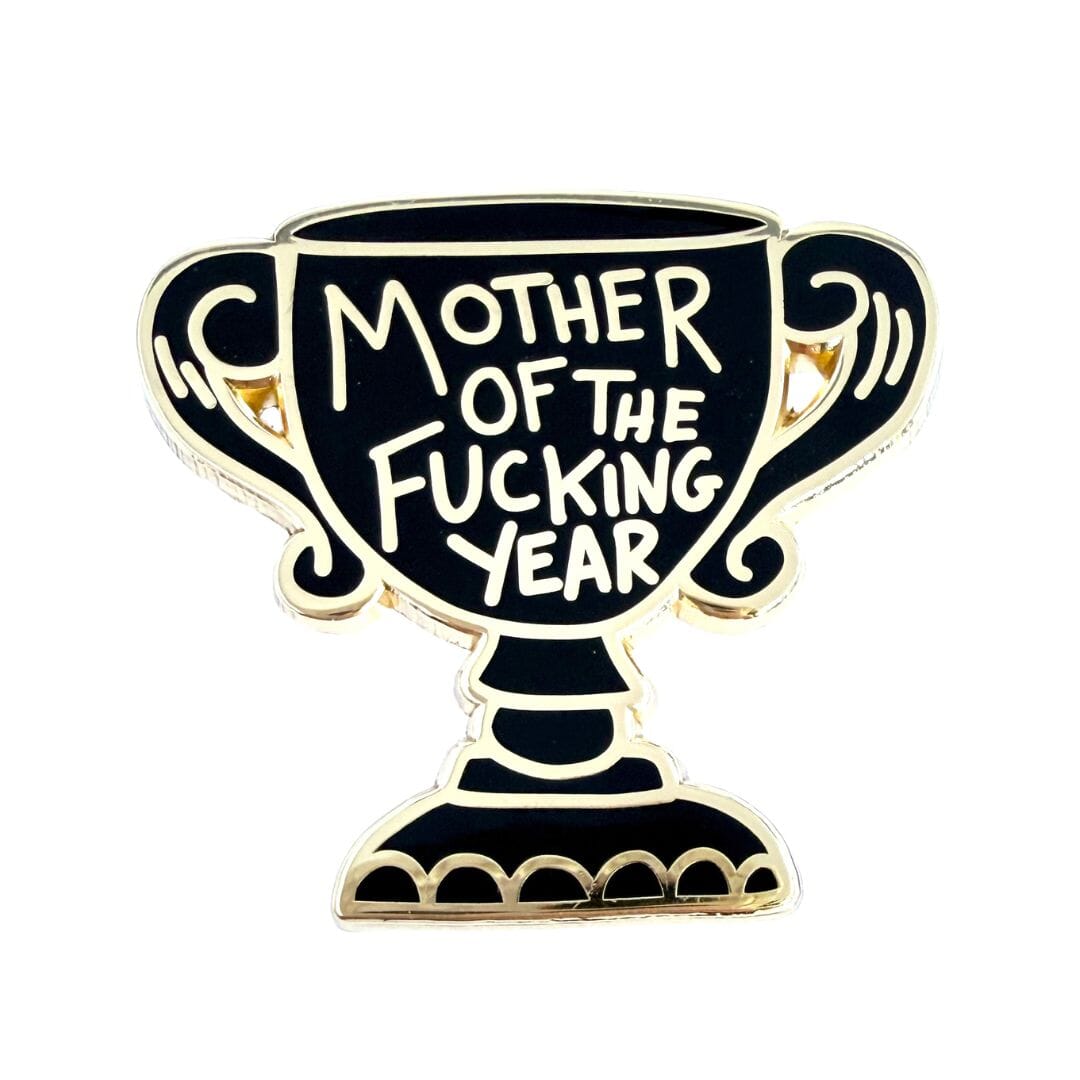 Mother Of The Fucking Year Lapel Pin