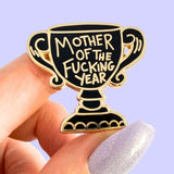 Mother Of The Fucking Year Lapel Pin