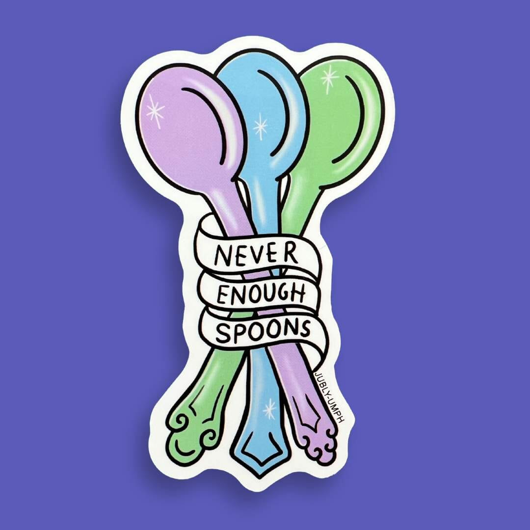 Never Enough Spoons Sticker – Jubly-Umph Originals