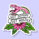 Not Demure Just Hostile Sticker