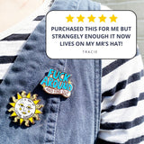 Fuck Around And Find Out Lapel Pin