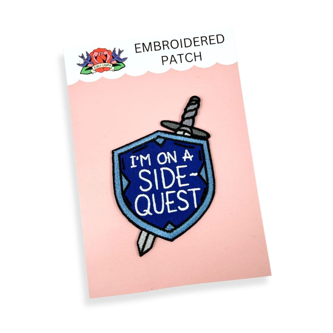 I'm On A Side Quest Embroidered Patch