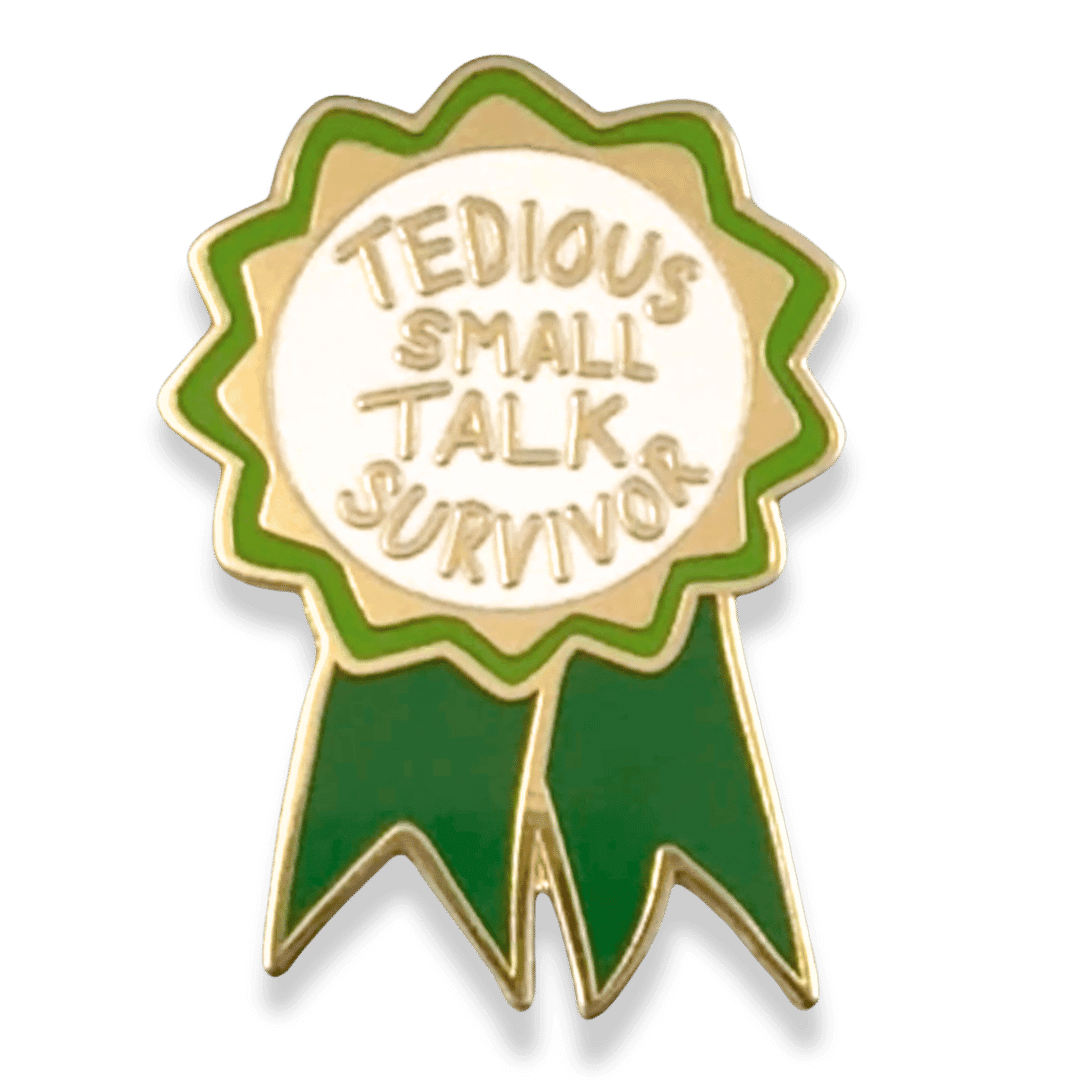 Badge with 'Tedious Small Talk Survivor' text on a green background