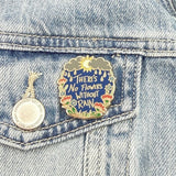 There's No Flowers Without Rain Lapel Pin