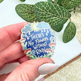 There's No Flowers Without Rain Lapel Pin
