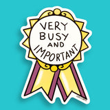 Very Busy And Important Sticker
