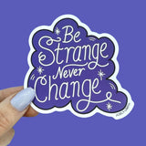 Be Strange Never Change Collection 6 Sticker Bundle
