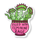 Filled with Feminine Rage Sticker
