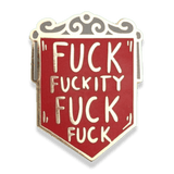 Fuck Fuckity Fuck Fuck Lapel Pin