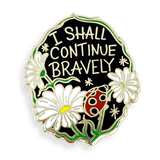 I Shall Continue Bravely Lapel Pin