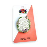 I'm Accepting Who I am Right Now Lapel Pin