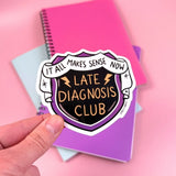 Late Diagnosis Club Sticker