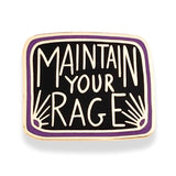 Maintain Your Rage Lapel Pin