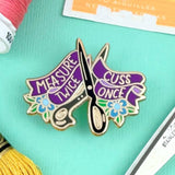 Measure Twice Cuss Once Lapel Pin
